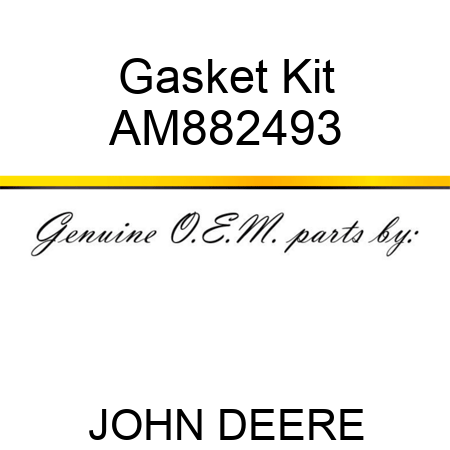 Gasket Kit AM882493
