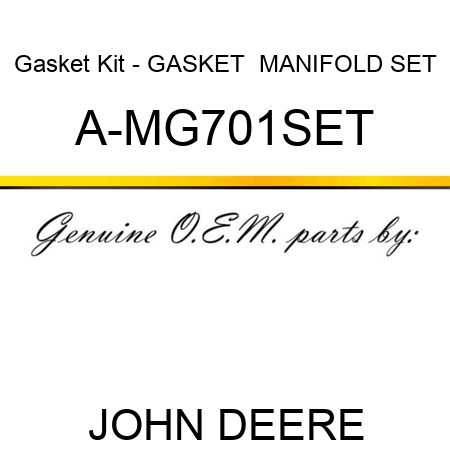 Gasket Kit - GASKET  MANIFOLD SET A-MG701SET