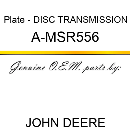 Plate - DISC, TRANSMISSION A-MSR556