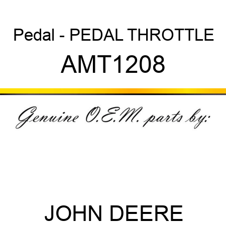 Pedal - PEDAL, THROTTLE AMT1208