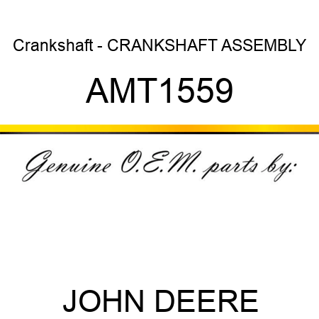 Crankshaft - CRANKSHAFT ASSEMBLY AMT1559