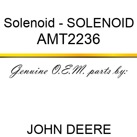 Solenoid - SOLENOID AMT2236