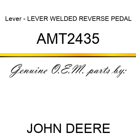 Lever - LEVER, WELDED REVERSE PEDAL AMT2435