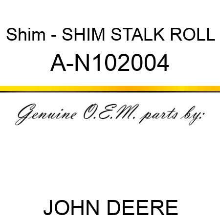 Shim - SHIM, STALK ROLL A-N102004