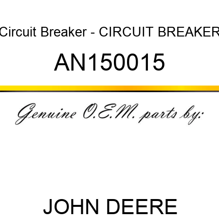 Circuit Breaker - CIRCUIT BREAKER AN150015