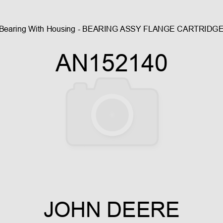Bearing With Housing - BEARING ASSY FLANGE CARTRIDGE AN152140