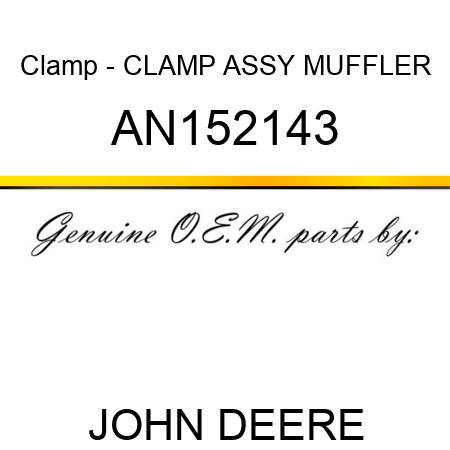 Clamp - CLAMP ASSY MUFFLER AN152143