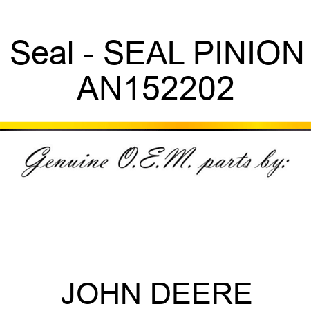 Seal - SEAL PINION AN152202