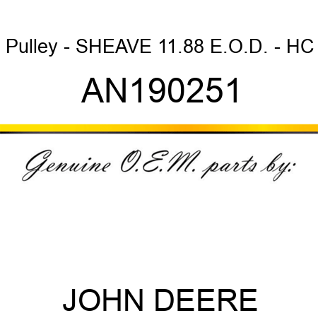 Pulley - SHEAVE 11.88 E.O.D. - HC AN190251
