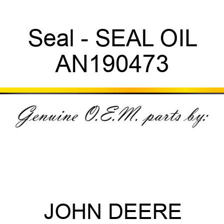Seal - SEAL, OIL AN190473
