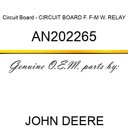 Circuit Board - CIRCUIT BOARD F. F-M W. RELAY AN202265