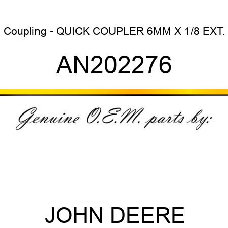 Coupling - QUICK COUPLER 6MM X 1/8 EXT. AN202276