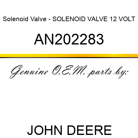 Solenoid Valve - SOLENOID VALVE 12 VOLT AN202283