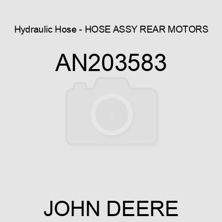 Hydraulic Hose - HOSE ASSY, REAR MOTORS AN203583