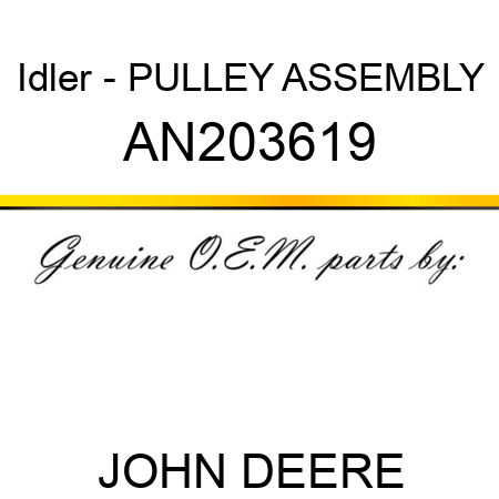 Idler - PULLEY, ASSEMBLY AN203619