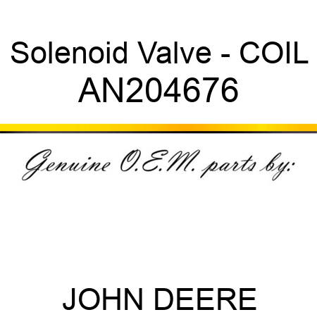 Solenoid Valve - COIL AN204676