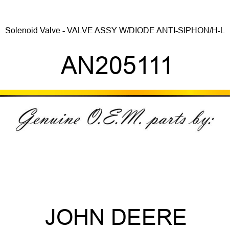 Solenoid Valve - VALVE ASSY W/DIODE ANTI-SIPHON/H-L AN205111