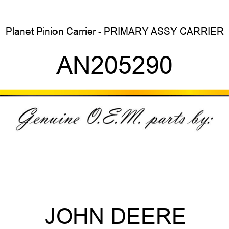 Planet Pinion Carrier - PRIMARY ASSY CARRIER AN205290