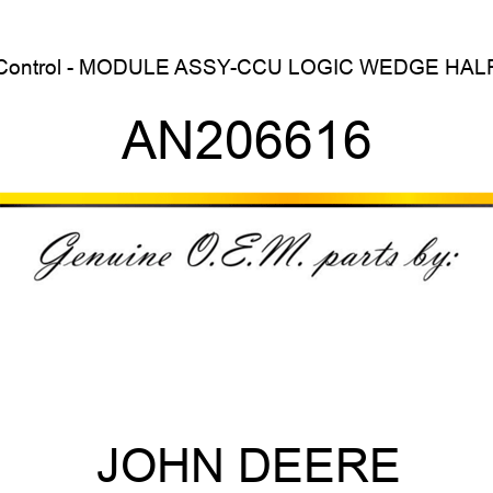 Control - MODULE ASSY-CCU LOGIC WEDGE HALF AN206616