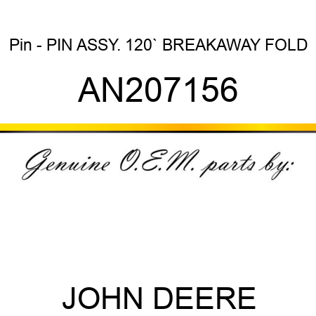 Pin - PIN ASSY., 120` BREAKAWAY FOLD AN207156