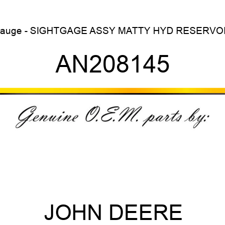 Gauge - SIGHTGAGE ASSY, MATTY HYD RESERVOIR AN208145