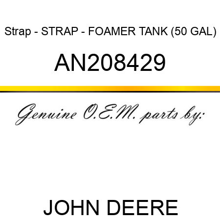Strap - STRAP - FOAMER TANK (50 GAL) AN208429