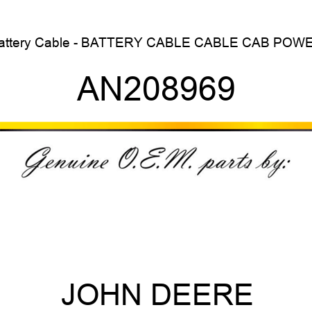 Battery Cable - BATTERY CABLE, CABLE, CAB POWER AN208969