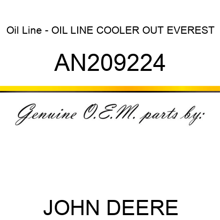 Oil Line - OIL LINE, COOLER OUT, EVEREST AN209224