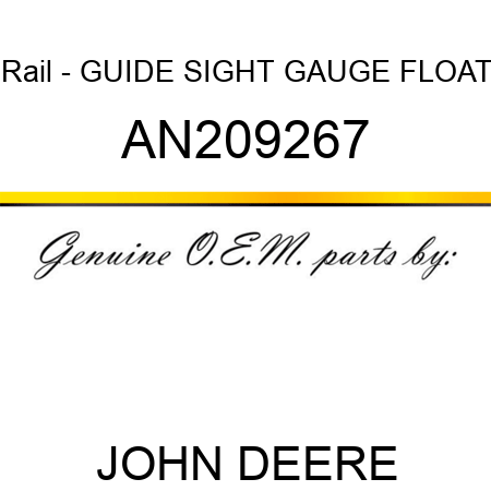 Rail - GUIDE, SIGHT GAUGE FLOAT AN209267
