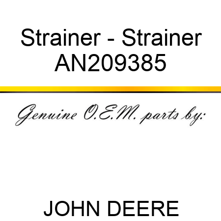 Strainer - Strainer AN209385