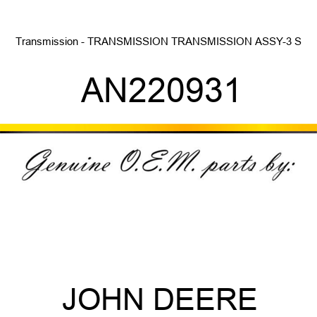 Transmission - TRANSMISSION, TRANSMISSION ASSY-3 S AN220931