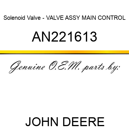 Solenoid Valve - VALVE ASSY, MAIN CONTROL AN221613