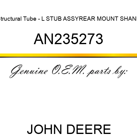 Structural Tube - L STUB ASSY,REAR MOUNT SHANK AN235273