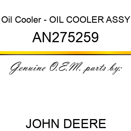Oil Cooler - OIL COOLER ASSY AN275259