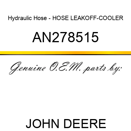 Hydraulic Hose - HOSE, LEAKOFF-COOLER AN278515