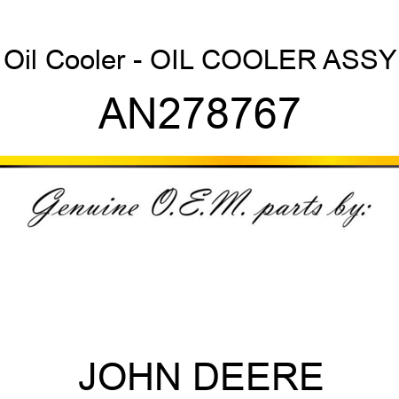 Oil Cooler - OIL COOLER ASSY AN278767