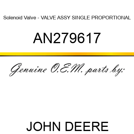 Solenoid Valve - VALVE ASSY, SINGLE PROPORTIONAL AN279617