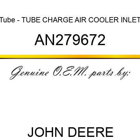 Tube - TUBE, CHARGE AIR COOLER INLET AN279672