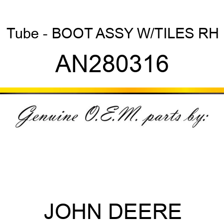 Tube - BOOT ASSY W/TILES RH AN280316