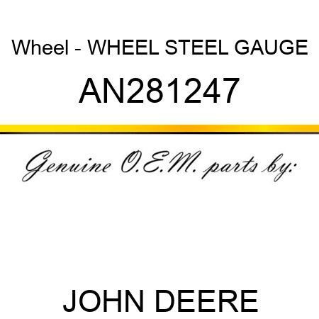 Wheel - WHEEL, STEEL GAUGE AN281247