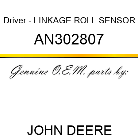 Driver - LINKAGE, ROLL SENSOR AN302807