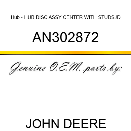 Hub - HUB, DISC ASSY, CENTER WITH STUDSJD AN302872