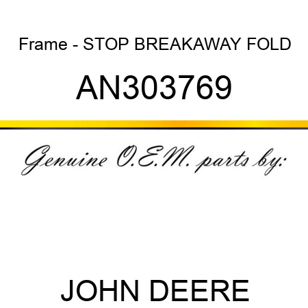 Frame - STOP, BREAKAWAY FOLD AN303769