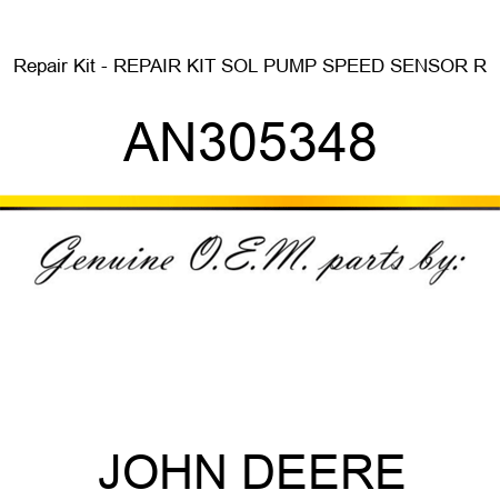 Repair Kit - REPAIR KIT, SOL PUMP SPEED SENSOR R AN305348