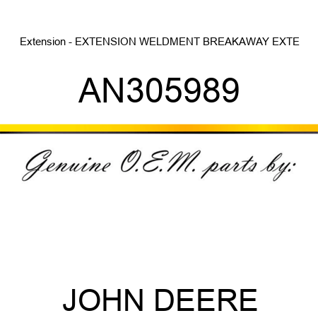 Extension - EXTENSION, WELDMENT, BREAKAWAY EXTE AN305989