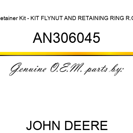 Retainer Kit - KIT, FLYNUT AND RETAINING RING R.O. AN306045