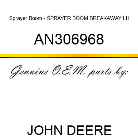 Sprayer Boom - SPRAYER BOOM, BREAKAWAY, LH AN306968