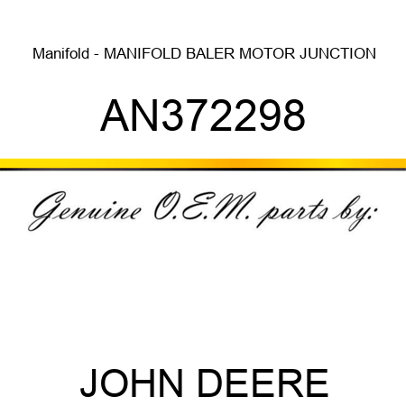 Manifold - MANIFOLD, BALER MOTOR JUNCTION AN372298