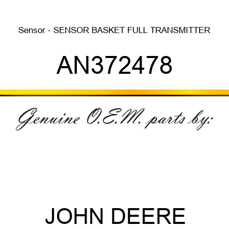 Sensor - SENSOR, BASKET FULL TRANSMITTER AN372478