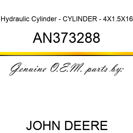 Hydraulic Cylinder - CYLINDER - 4X1.5X16 AN373288